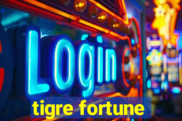 tigre fortune