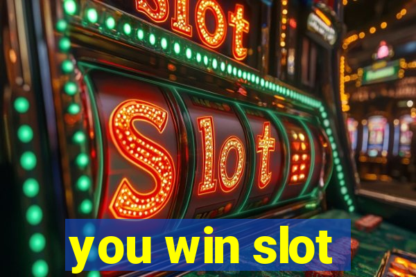 you win slot