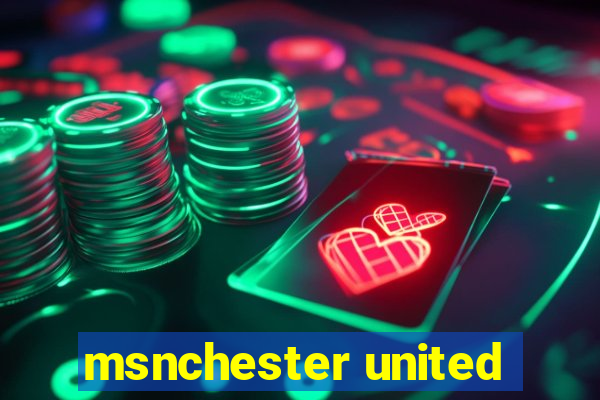 msnchester united