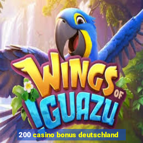 200 casino bonus deutschland