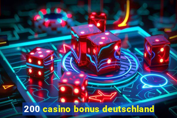 200 casino bonus deutschland