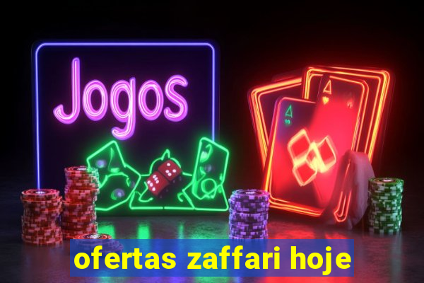 ofertas zaffari hoje