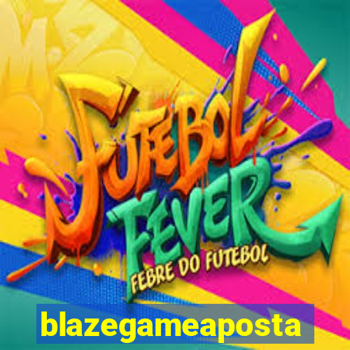 blazegameaposta