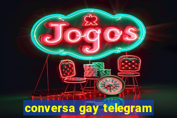 conversa gay telegram