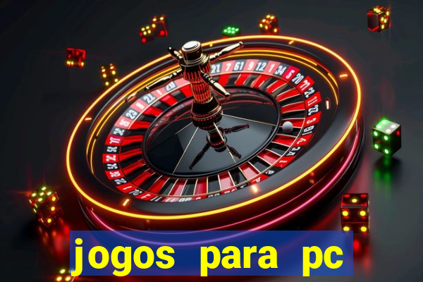 jogos para pc download grátis completo offline