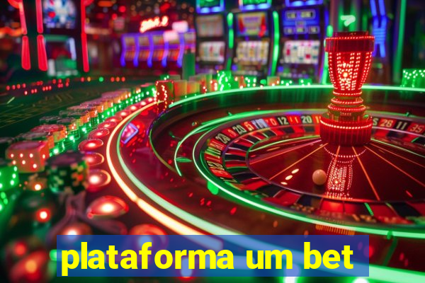 plataforma um bet