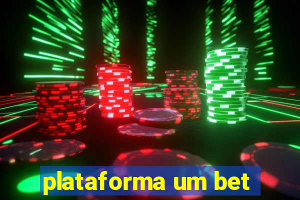 plataforma um bet