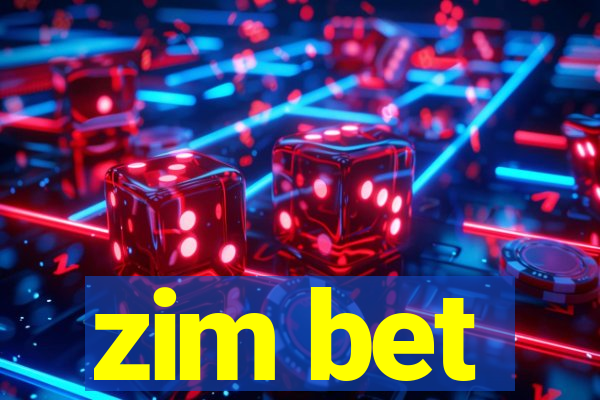 zim bet