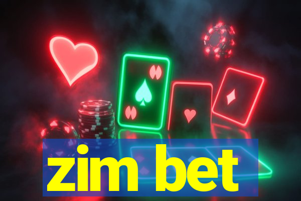 zim bet