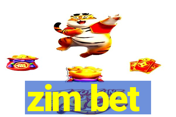 zim bet