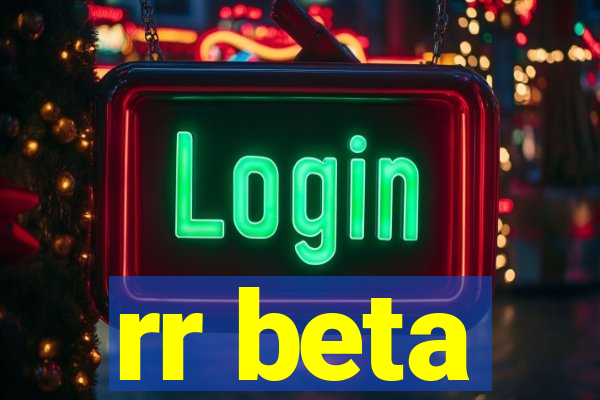 rr beta