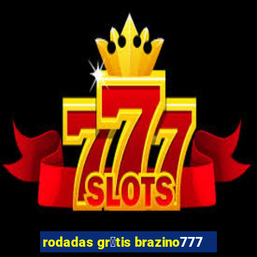 rodadas gr谩tis brazino777