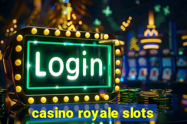 casino royale slots