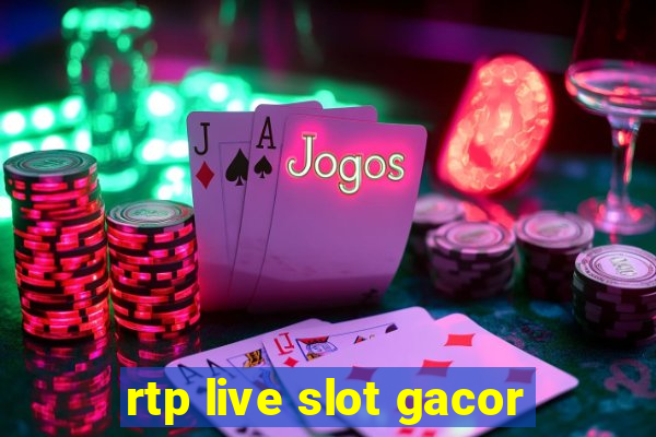 rtp live slot gacor