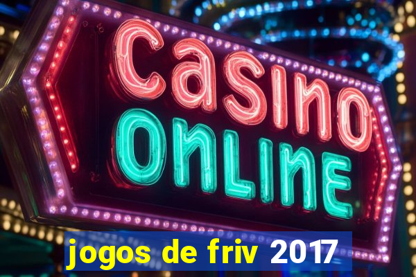 jogos de friv 2017