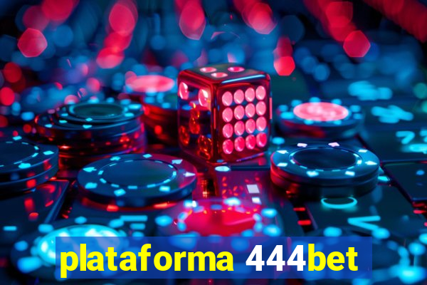 plataforma 444bet