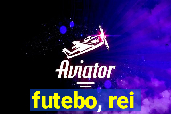 futebo, rei