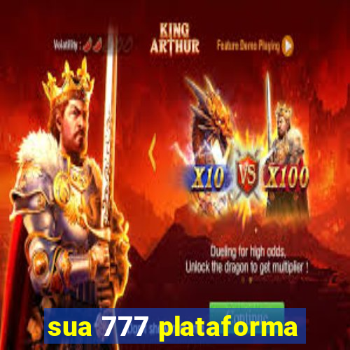 sua 777 plataforma