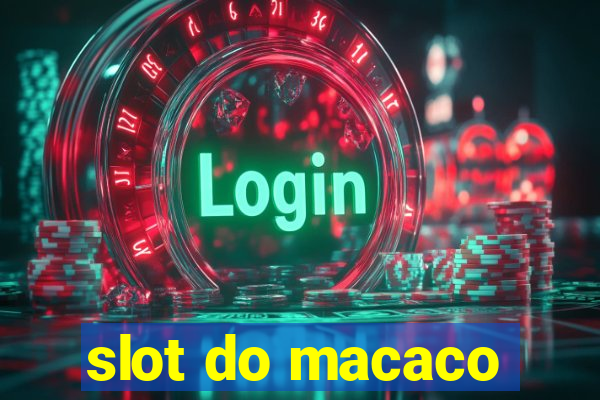 slot do macaco