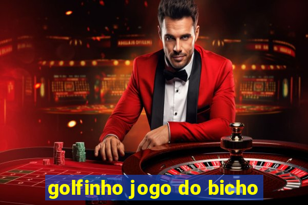 golfinho jogo do bicho