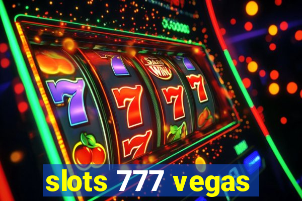 slots 777 vegas