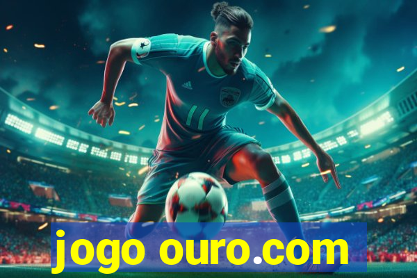 jogo ouro.com