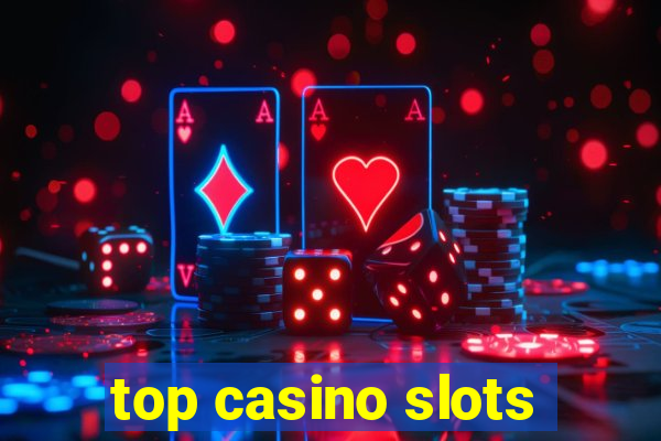 top casino slots