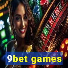 9bet games