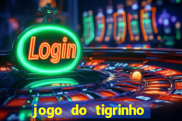 jogo do tigrinho 777 baixar