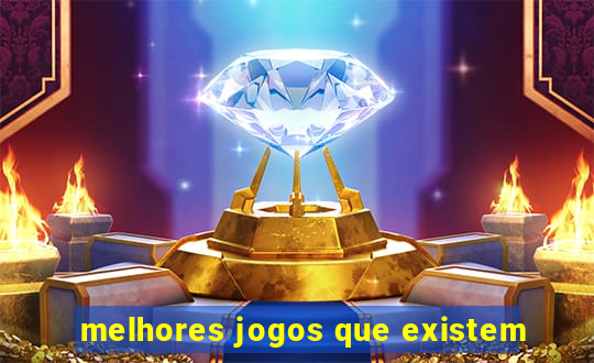 melhores jogos que existem