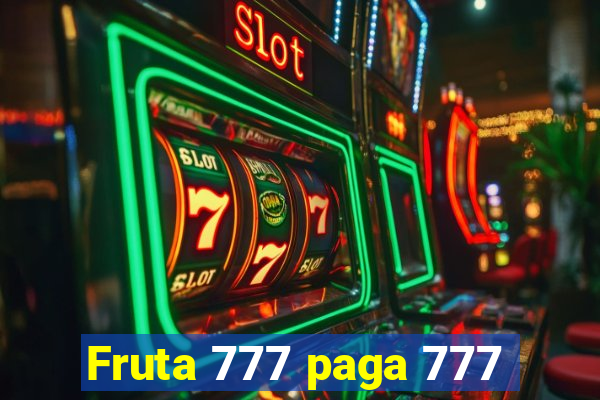 Fruta 777 paga 777