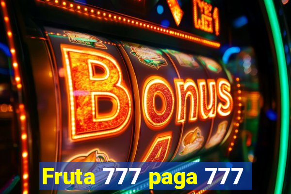 Fruta 777 paga 777