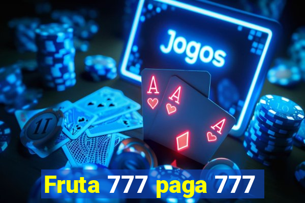 Fruta 777 paga 777