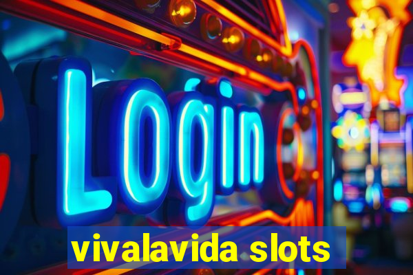 vivalavida slots