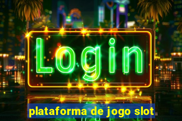 plataforma de jogo slot