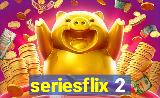 seriesflix 2