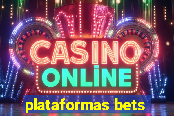 plataformas bets