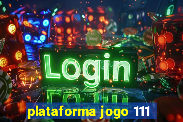 plataforma jogo 111