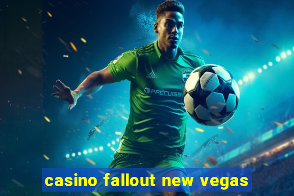 casino fallout new vegas