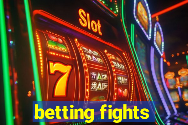 betting fights