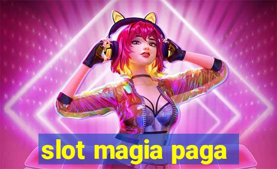 slot magia paga