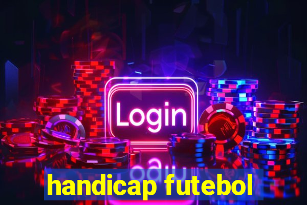 handicap futebol