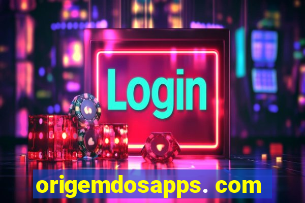 origemdosapps. com