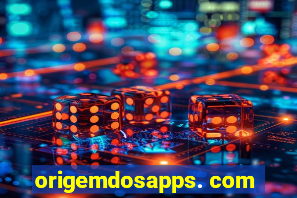 origemdosapps. com