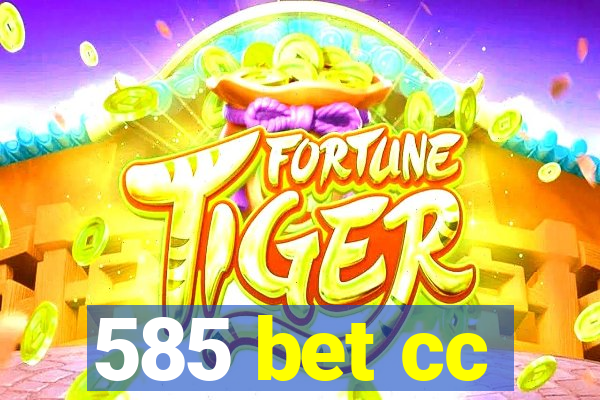 585 bet cc