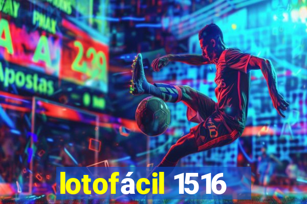 lotofácil 1516