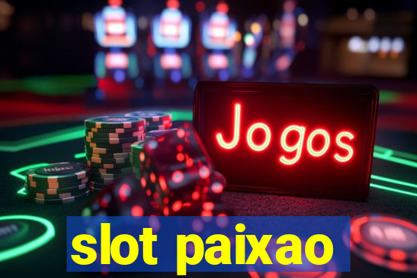 slot paixao