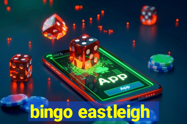 bingo eastleigh