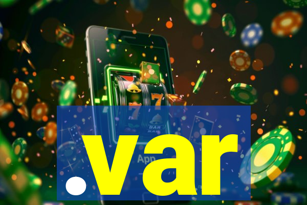 .var