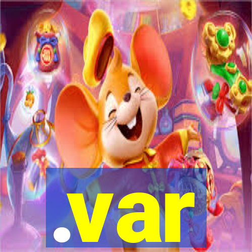 .var